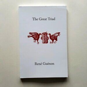 The Great Triad by René Guénon